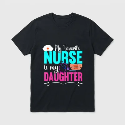 My Favorite Nurse Is Daughter Medical T-Shirt – Classic T-Shirt in Black