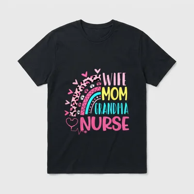 Wife Mother Grandma Nurse Mother's Day T-Shirt – Classic T-Shirt in Black