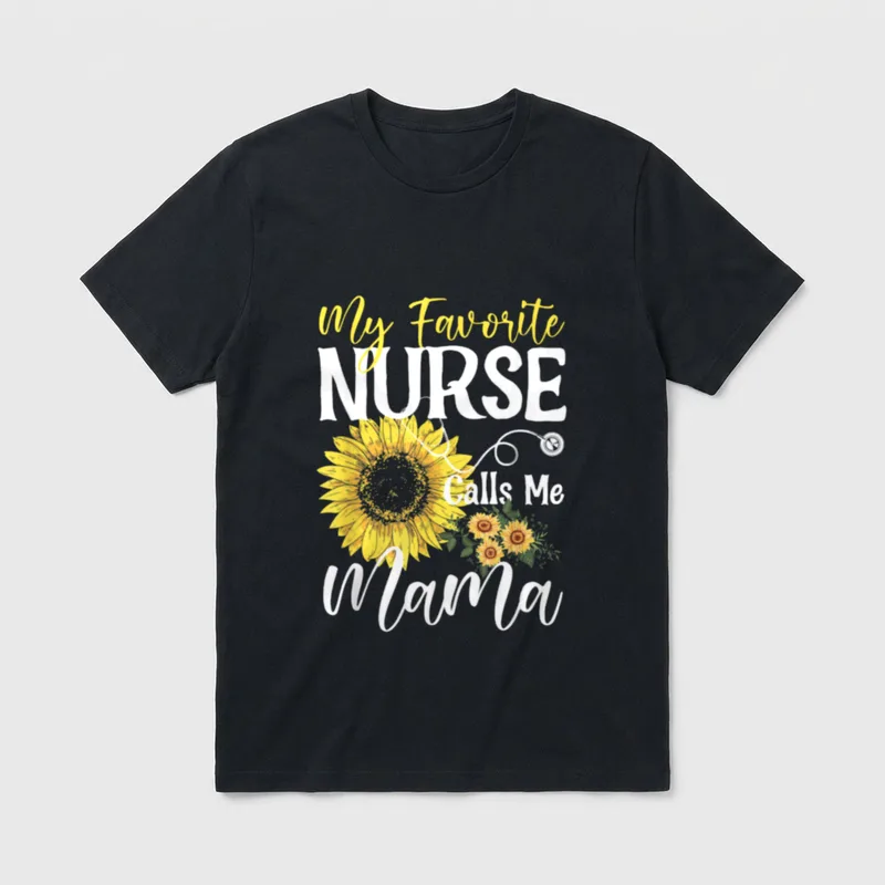 My Favorite Nurse Calls Me Mama T-Shirt – Classic T-Shirt in Black