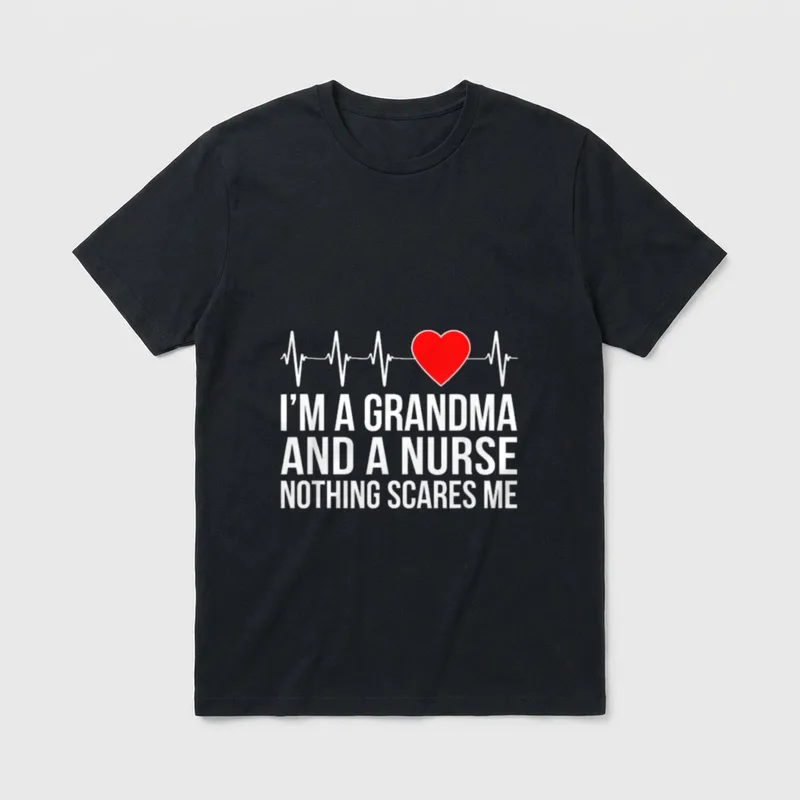 I'm a Grandma and Nurse Scares T-Shirt – Classic T-Shirt in Black