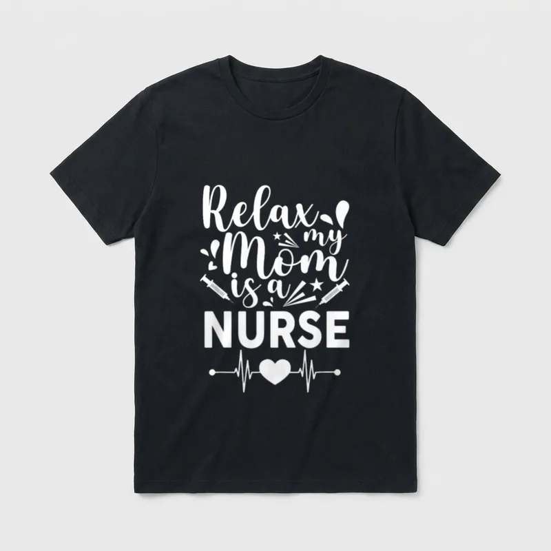 Relax My Mom Is a Mommy T-Shirt – Relax my Mom is a NURSE lettering with syringes and pulse line – Classic T-Shirt in Black