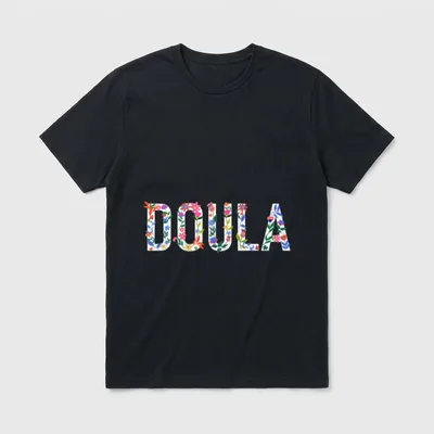 Doula Midwife Nurse T-Shirt – The word DOULA illustrated with colorful flowers and green leaves – Classic T-Shirt in Black