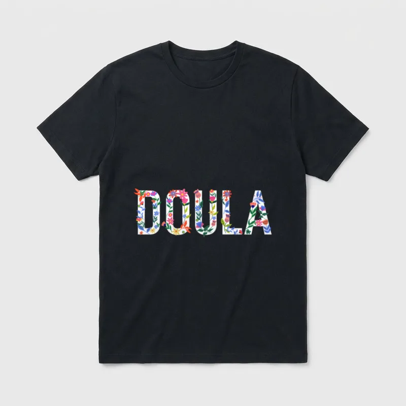 Doula Midwife Nurse T-Shirt – The word DOULA illustrated with colorful flowers and green leaves – Classic T-Shirt in Black
