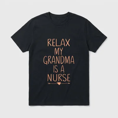 Relax My Grandma Is a Nurse T-Shirt – RELAX MY GRANDMA IS A NURSE lettering with arrow and heart – Classic T-Shirt in Black