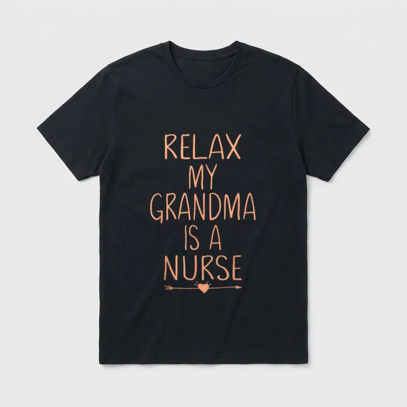 Relax My Grandma Is a Nurse T-Shirt – RELAX MY GRANDMA IS A NURSE lettering with arrow and heart – Classic T-Shirt in Black