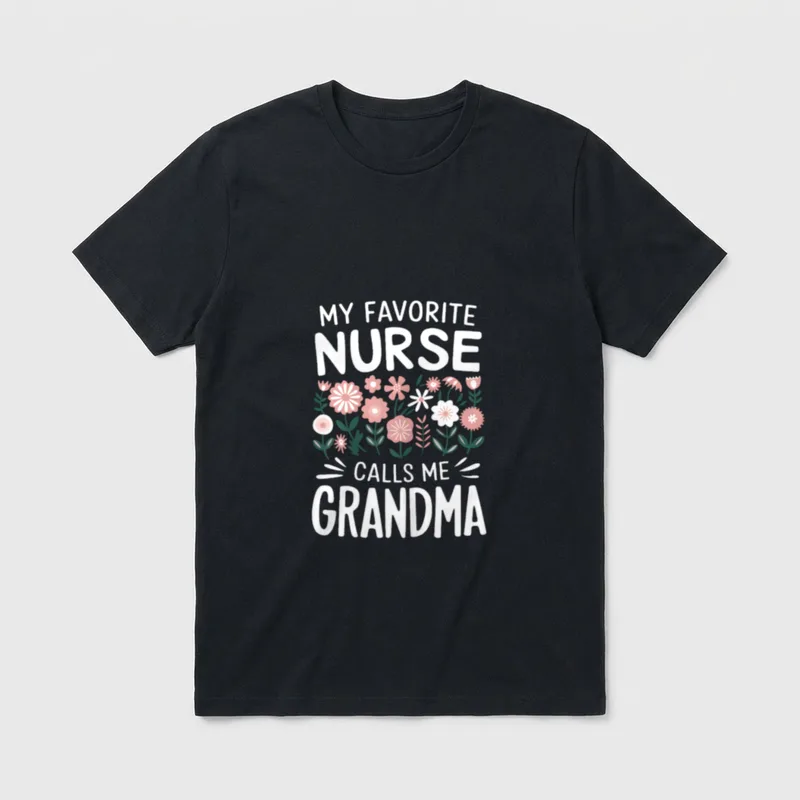 My Favorite Nurse Calls Me Flowers T-Shirt – Classic T-Shirt in Black
