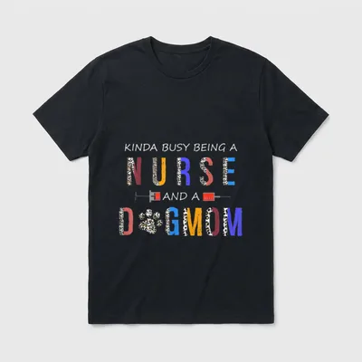 Somehow Busy Being a Nurse T-Shirt – Classic T-Shirt in Black