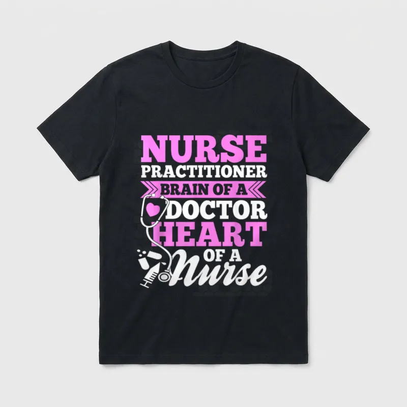Black Nurse Practitioner Shirt – “NURSE PRACTITIONER BRAIN OF A DOCTOR HEART OF A Nurse” – Classic T-Shirt in Black