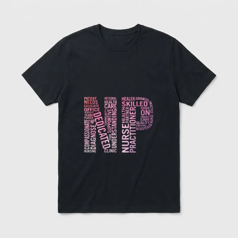 Nurse Practitioner Word Art NP Week T-Shirt – Classic T-Shirt in Black