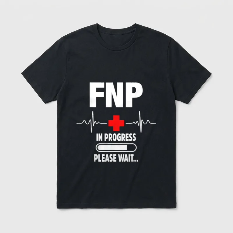 FNP Family Nurse Practitioner in Progress T-Shirt – Classic T-Shirt in Black