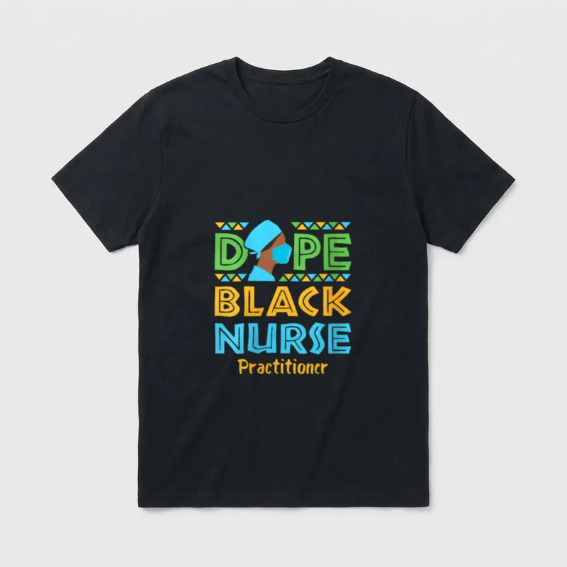 Dope Black Nurse Practitioner NP Nursing T-Shirt – Classic T-Shirt in Black