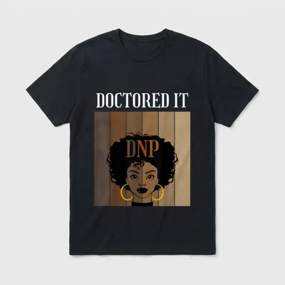 Doctored It DNP Nursing Practice Degree T-Shirt – Classic T-Shirt in Black
