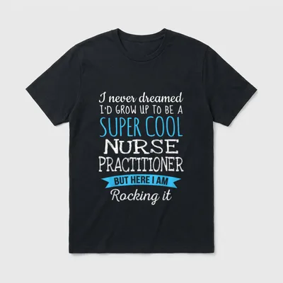 Funny Nurse Practitioner Appreciation T-Shirt – Classic T-Shirt in Black