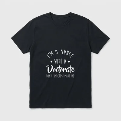 Nurse DNP PhD Doctorate Graduation Awesome T-Shirt – Classic T-Shirt in Black
