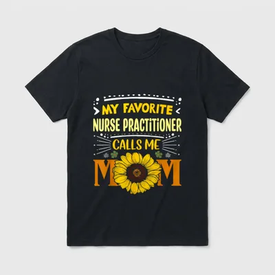 My Favorite Nurse Practitioner Mom T-Shirt – Classic T-Shirt in Black