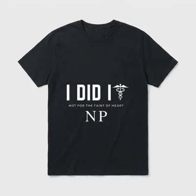 Caduceus I Did It NP Nurse T-Shirt – Classic T-Shirt in Black