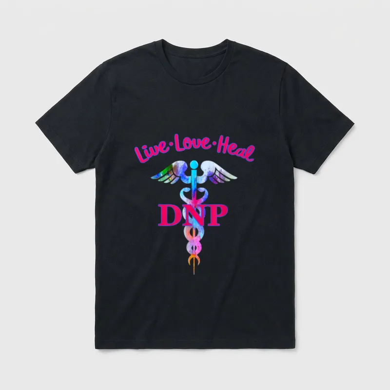 DNP Nurse Live Love Heal Graduation T-Shirt – Classic T-Shirt in Black