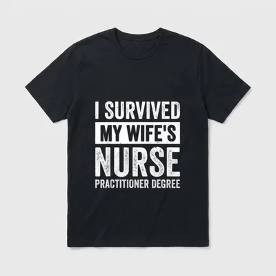 I Survived My Wife's Nurse Practitioner T-Shirt – Classic T-Shirt in Black