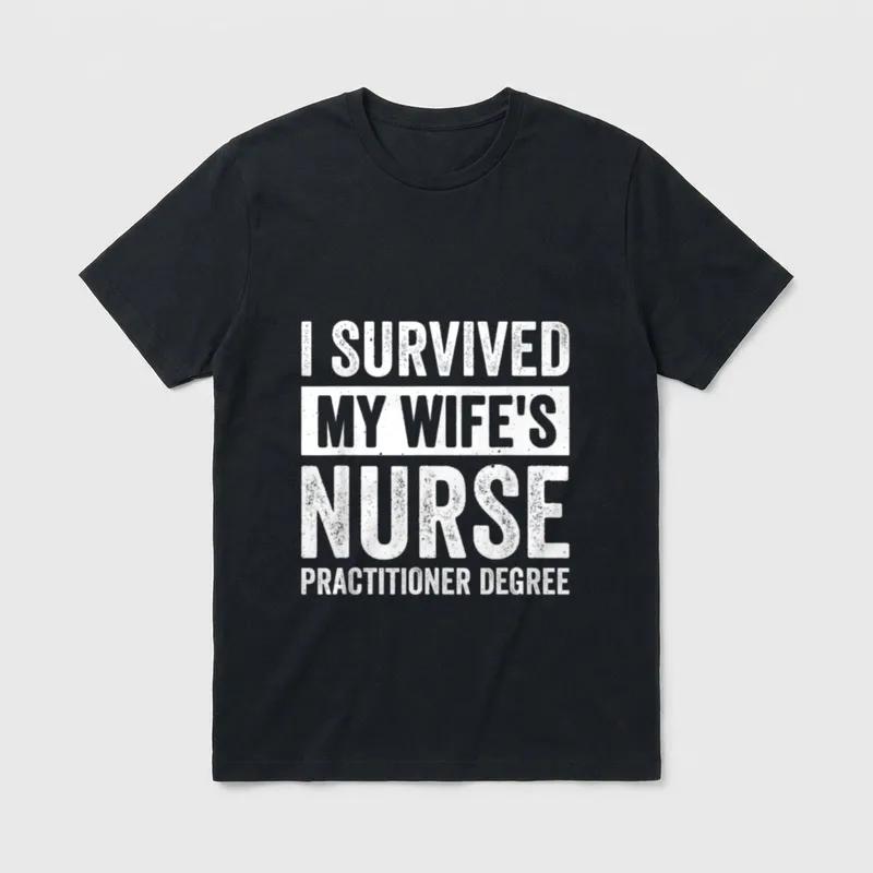 I Survived My Wife's Nurse Practitioner T-Shirt – Classic T-Shirt in Black