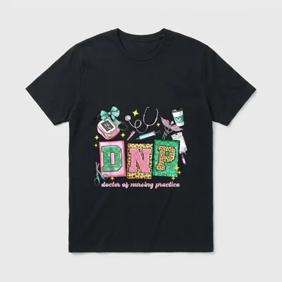 Doctor of Nursing Practice DNP Practitioner T-Shirt – DNP doctor of nursing practice – Classic T-Shirt in Black