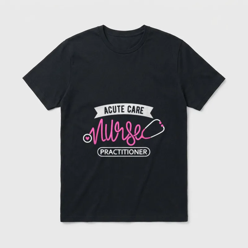 Acute Care Nurse Practitioner T-Shirt – Classic T-Shirt in Black