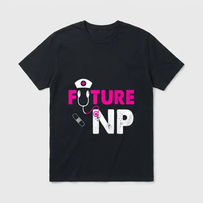 Future NP Funny Nursing Student T-Shirt – Classic T-Shirt in Black