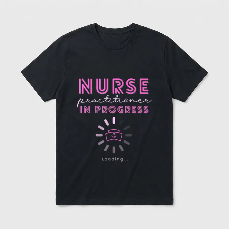 NP Nurse Practitioner in Progress Loading T-Shirt – Classic T-Shirt in Black