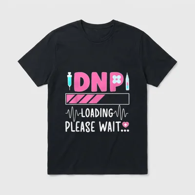 DNP Loading Doctor of Nursing Practice T-Shirt – Classic T-Shirt in Black