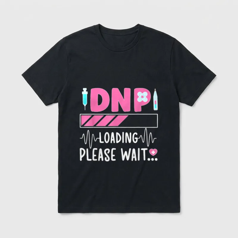 DNP Loading Doctor of Nursing Practice T-Shirt – Classic T-Shirt in Black