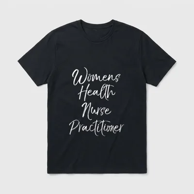 Health Nurse Practitioner Appreciation Week WHNP T-Shirt – Classic T-Shirt in Black
