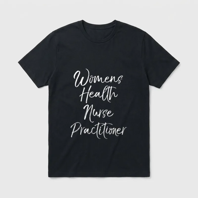 Health Nurse Practitioner Appreciation Week WHNP T-Shirt – Classic T-Shirt in Black