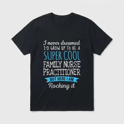 Funny Family Nurse Practitioner Appreciation T-Shirt – Classic T-Shirt in Black