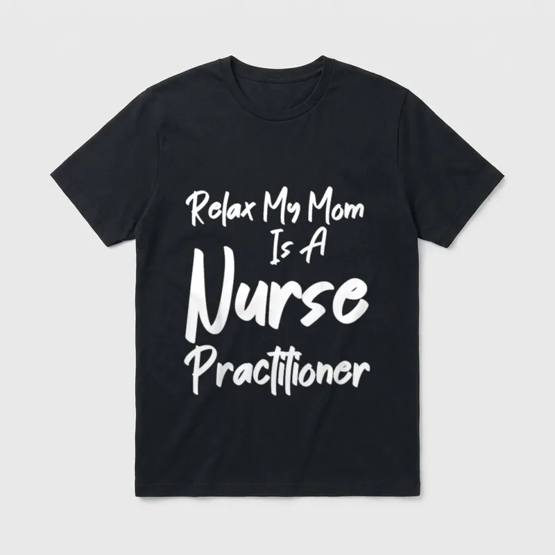 Relax My Mom Is a Practitioner T-Shirt – Classic T-Shirt in Black