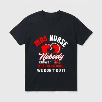 MDS Nurse Funny Coordinator Nurses Week T-Shirt – Classic T-Shirt in Black