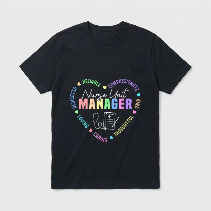 Nurse Unit Manager Appreciation T-Shirt – Classic T-Shirt in Black