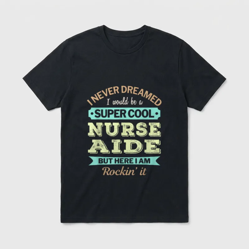 Nurse Aid Funny Appreciation T-Shirt – Classic T-Shirt in Black