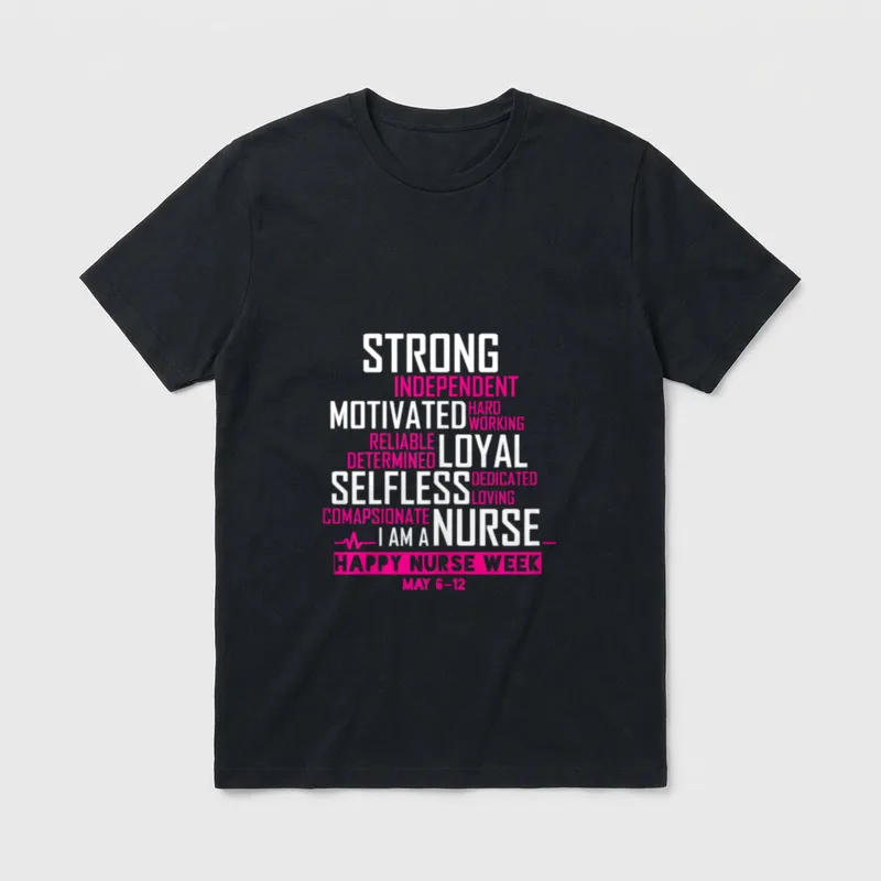 I Am a Nurse Happy Week T-Shirt – Stacked nurse trait words with heartbeat line and May dates – Classic T-Shirt in Black