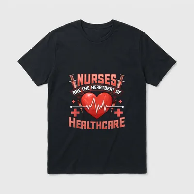 Nurses Are the Heart of Healthcare T-Shirt – Classic T-Shirt in Black