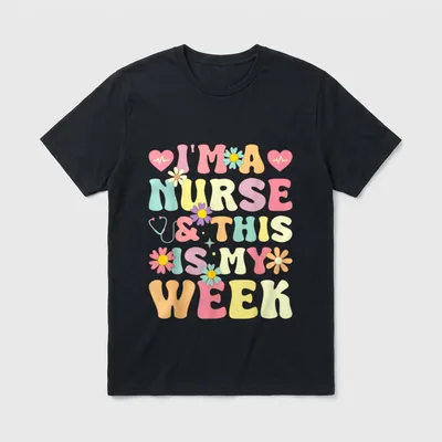 I'm a Nurse Lightweight T-Shirt – “I'M A NURSE & THIS IS MY WEEK” in groovy letters with flowers – Classic T-Shirt in Black