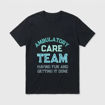 Ambulatory Care Nursing Week Appreciation Outpatient T-Shirt – Classic T-Shirt in Black