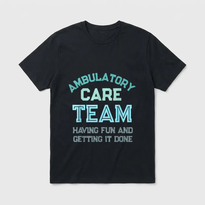 Ambulatory Care Nursing Week Appreciation Outpatient T-Shirt – Classic T-Shirt in Black