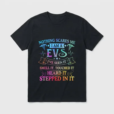 Scares Me I'm a EVS Nurse T-Shirt – Tie-dye words Nothing Scares Me I Am A EVS – Classic T-Shirt in Black