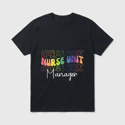 Nurse Unit Manager Job Appreciation T-Shirt – Classic T-Shirt in Black