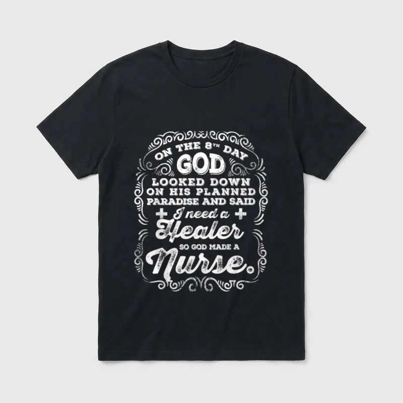 Nurses Week Great T-Shirt – On the 8th Day God Made a Nurse text with decorative scrollwork – Classic T-Shirt in Black