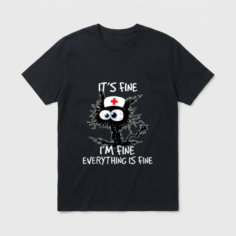 It's Fine I'm NURSE'S DAY NURSE T-Shirt – Classic T-Shirt in Black