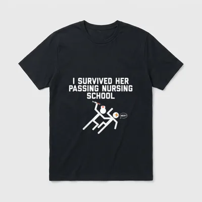 I Survived Her Passing Nursing School T-Shirt – Classic T-Shirt in Black