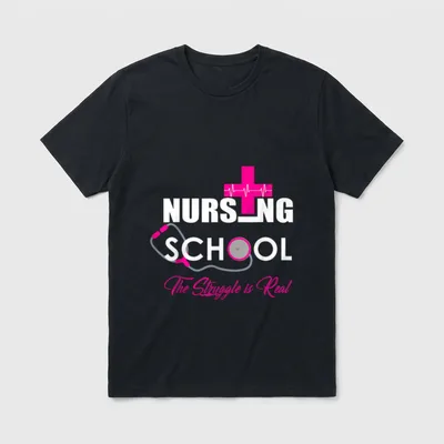 Nursing School the Struggle Is Real T-Shirt – Classic T-Shirt in Black