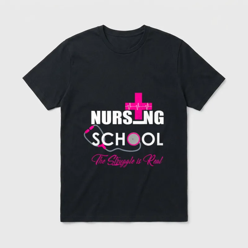 Nursing School the Struggle Is Real T-Shirt – Classic T-Shirt in Black