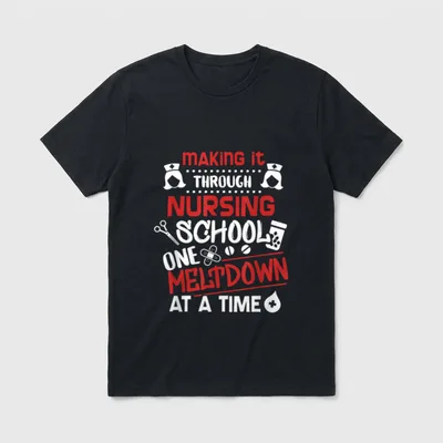 Nurse Student Making It Nursing School T-Shirt – Classic T-Shirt in Black