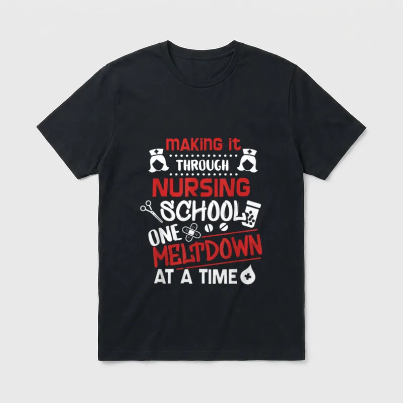 Nurse Student Making It Nursing School T-Shirt – Classic T-Shirt in Black